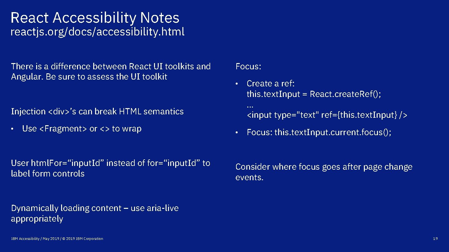 React Accessibility Notes reactjs. org/docs/accessibility. html There is a difference between React UI toolkits