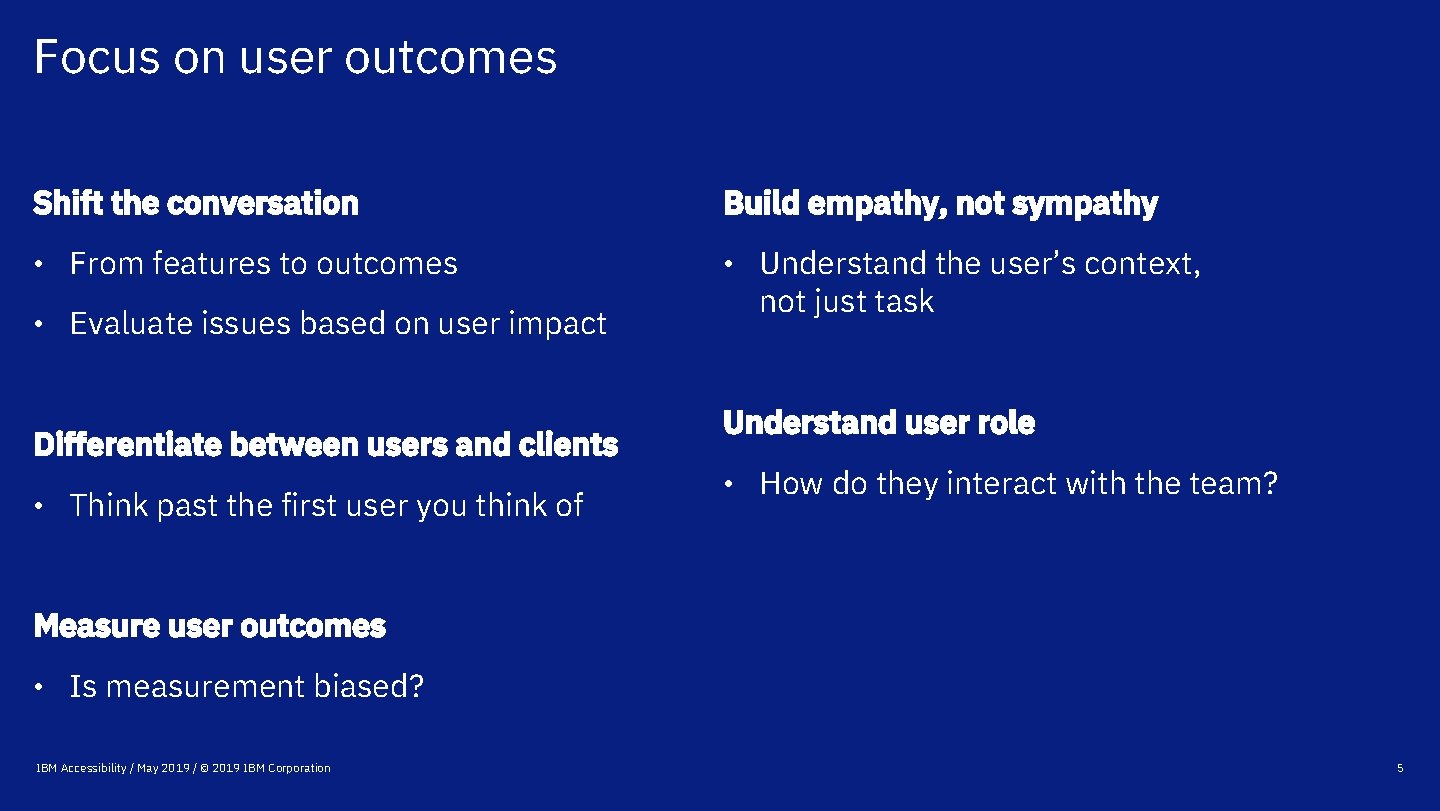 Focus on user outcomes Shift the conversation Build empathy, not sympathy • From features