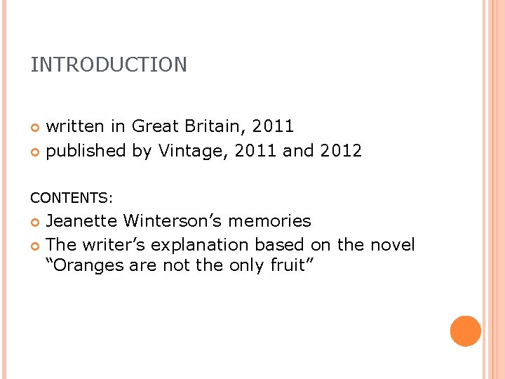 INTRODUCTION written in Great Britain, 2011 published by Vintage, 2011 and 2012 CONTENTS: Jeanette