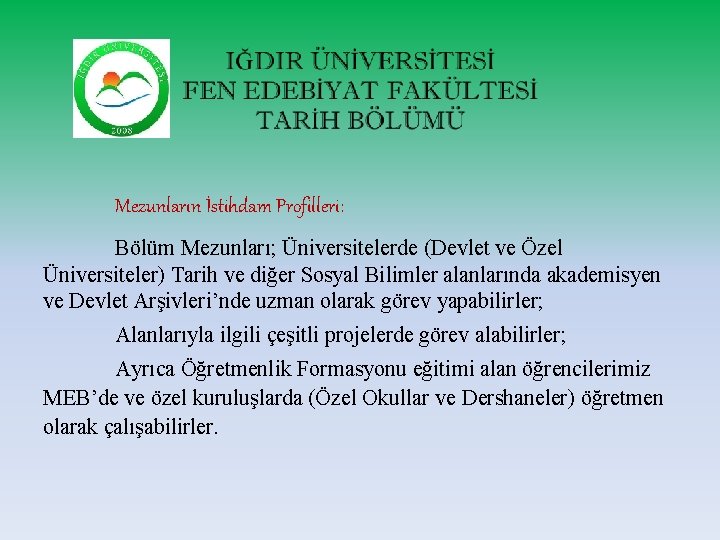 Mezunların İstihdam Profilleri: Bölüm Mezunları; Üniversitelerde (Devlet ve Özel Üniversiteler) Tarih ve diğer Sosyal