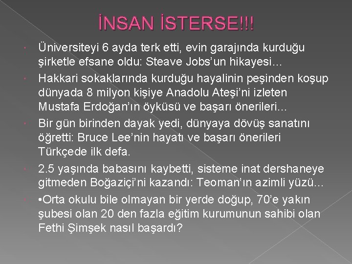 İNSAN İSTERSE!!! Üniversiteyi 6 ayda terk etti, evin garajında kurduğu şirketle efsane oldu: Steave