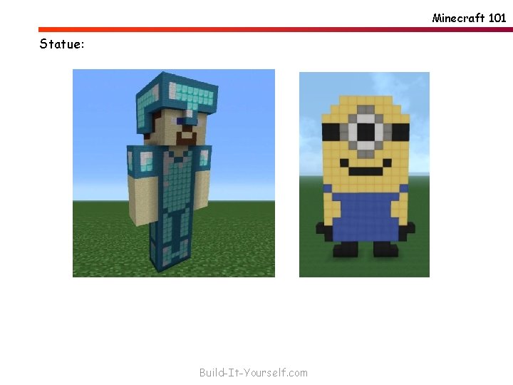 Minecraft 101 Statue: Build-It-Yourself. com 