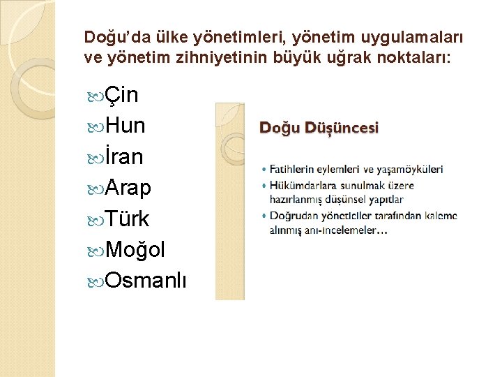 Doğu’da ülke yönetimleri, yönetim uygulamaları ve yönetim zihniyetinin büyük uğrak noktaları: Çin Hun İran