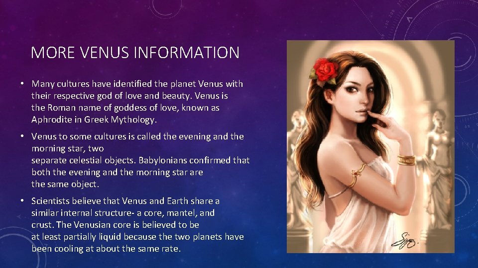 MORE VENUS INFORMATION • Many cultures have identified the planet Venus with their respective