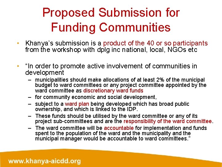 Proposed Submission for Funding Communities • Khanya’s submission is a product of the 40