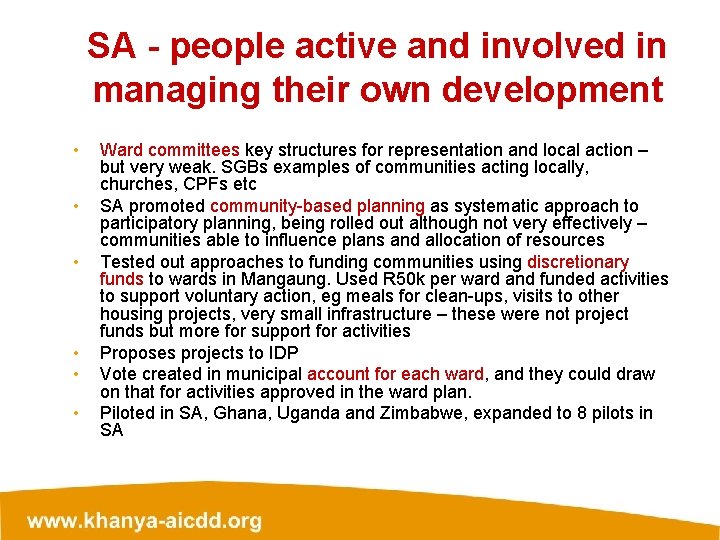 SA - people active and involved in managing their own development • • •