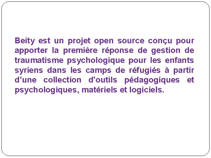 Beity est un projet open source conçu pour apporter la première réponse de gestion