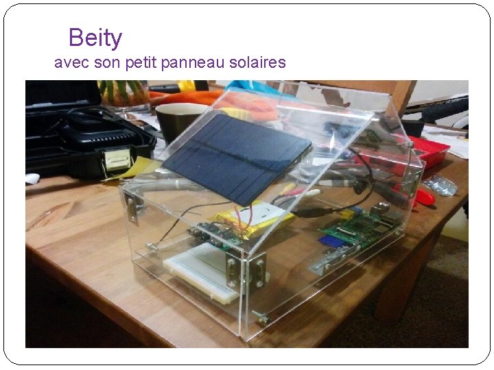 Beity avec son petit panneau solaires 