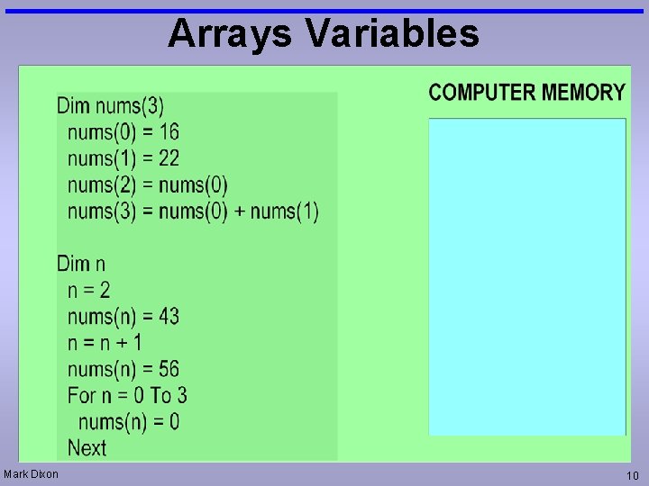 Arrays Variables Mark Dixon 10 