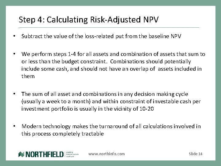 Step 4: Calculating Risk-Adjusted NPV • Subtract the value of the loss-related put from