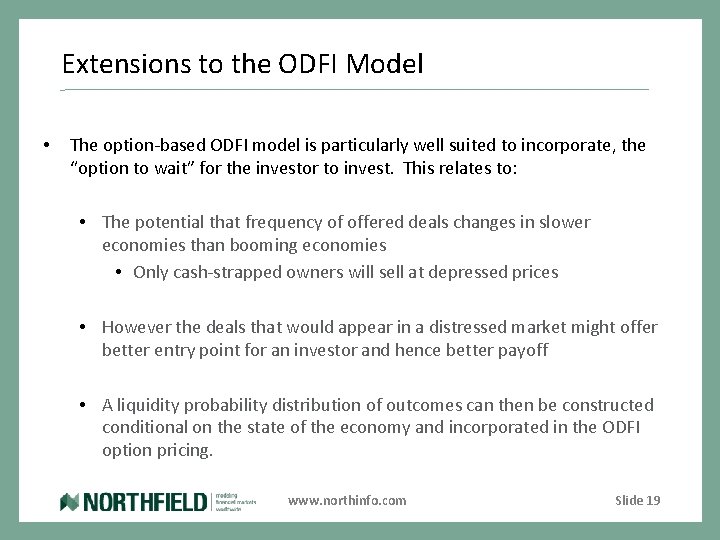Extensions to the ODFI Model • The option-based ODFI model is particularly well suited