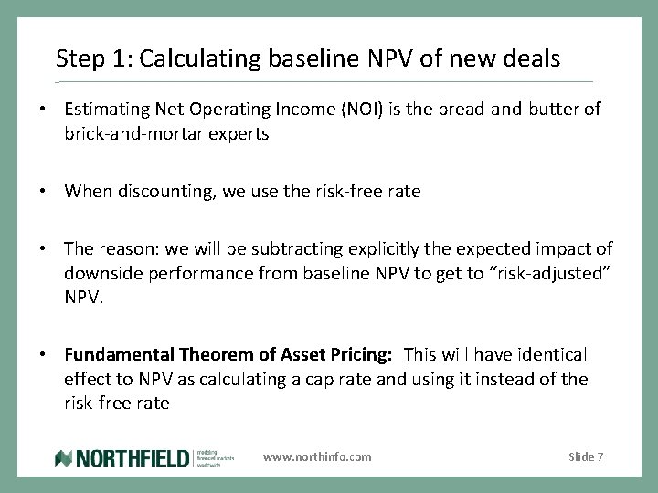 Step 1: Calculating baseline NPV of new deals • Estimating Net Operating Income (NOI)