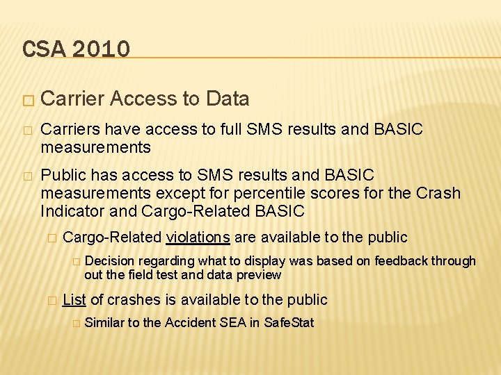 CSA 2010 � Carrier Access to Data � Carriers have access to full SMS