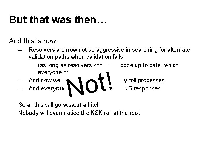 But that was then… And this is now: – – – Resolvers are now