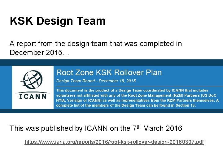 KSK Design Team A report from the design team that was completed in December