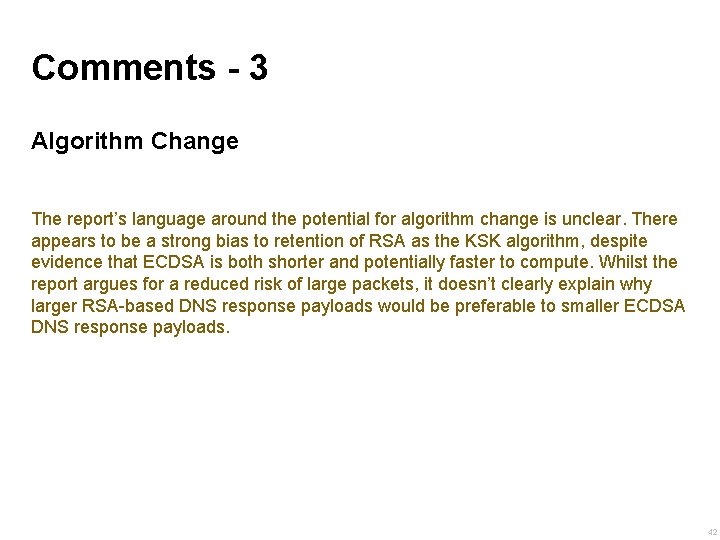 Comments - 3 Algorithm Change The report’s language around the potential for algorithm change