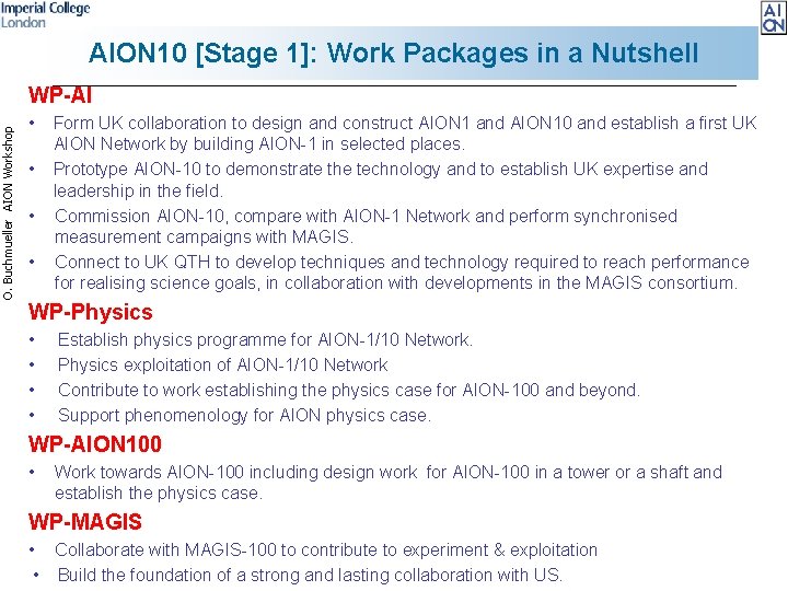 AION 10 [Stage 1]: Work Packages in a Nutshell O. Buchmueller AION Workshop WP-AI