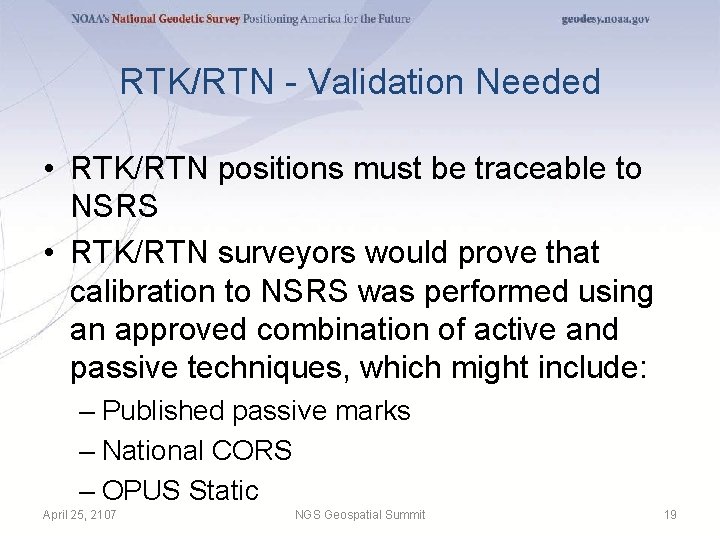 RTK/RTN - Validation Needed • RTK/RTN positions must be traceable to NSRS • RTK/RTN
