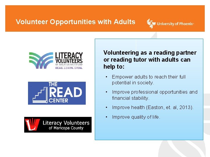 Volunteer Opportunities with Adults Volunteering as a reading partner or reading tutor with adults