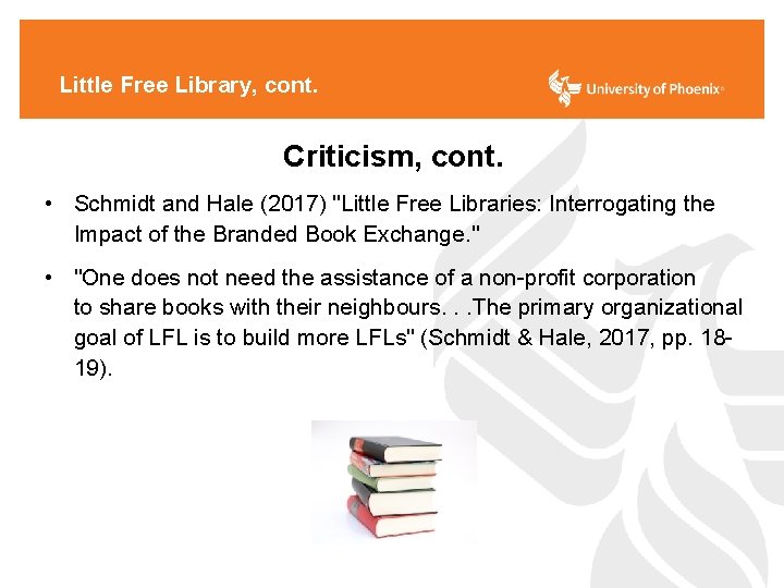 Little Free Library, cont. Criticism, cont. • Schmidt and Hale (2017) "Little Free Libraries: