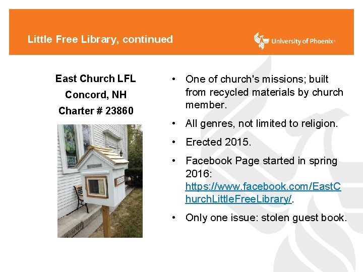 Little Free Library, continued East Church LFL Concord, NH Charter # 23860 • One