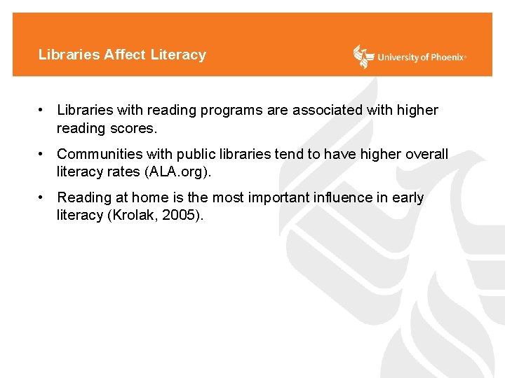 Libraries Affect Literacy • Libraries with reading programs are associated with higher reading scores.