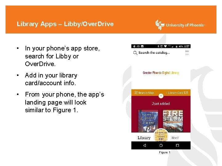 Library Apps – Libby/Over. Drive • In your phone’s app store, search for Libby