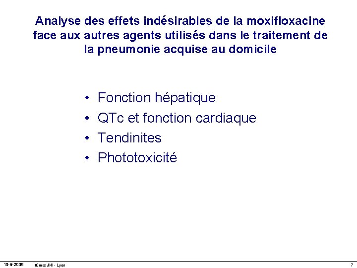 Analyse des effets indésirables de la moxifloxacine face aux autres agents utilisés dans le