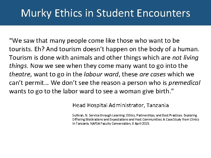 Murky Ethics in Student Encounters “We saw that many people come like those who