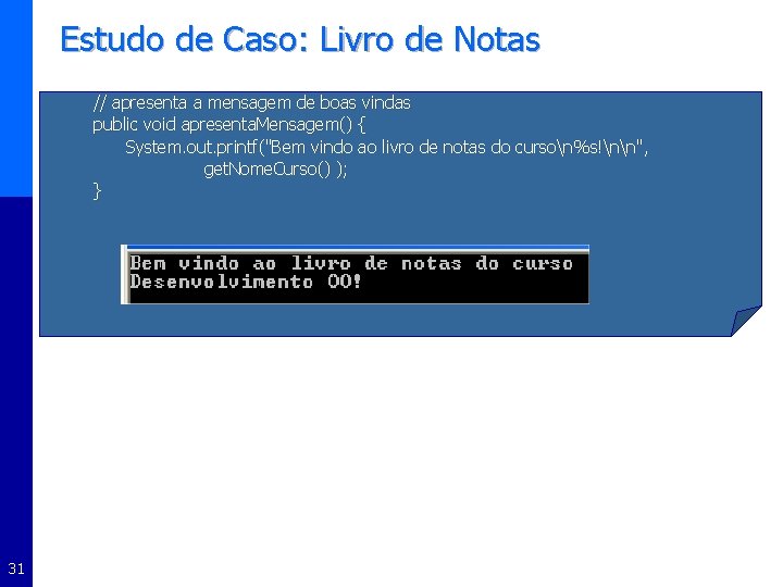 Estudo de Caso: Livro de Notas // apresenta a mensagem de boas vindas public