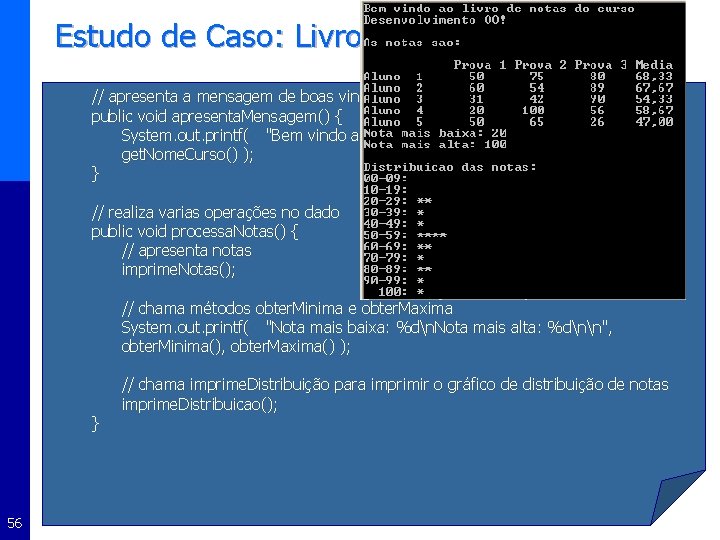 Estudo de Caso: Livro. De. Notas // apresenta a mensagem de boas vindas public