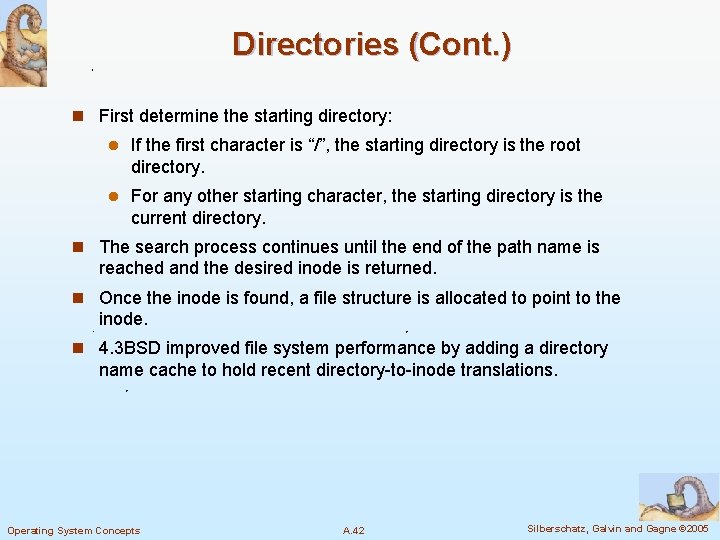 Directories (Cont. ) n First determine the starting directory: l If the first character