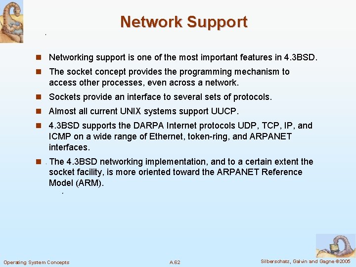 Network Support n Networking support is one of the most important features in 4.