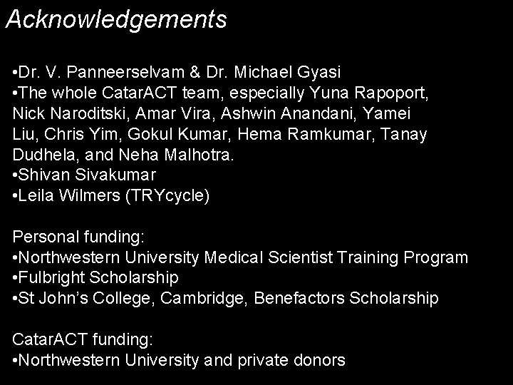 Acknowledgements • Dr. V. Panneerselvam & Dr. Michael Gyasi • The whole Catar. ACT