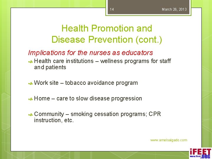14 March 26, 2013 Health Promotion and Disease Prevention (cont. ) Implications for the