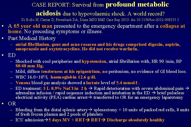 CASE REPORT: Survival from profound metabolic acidosis due to hypovolaemic shock. A world record?