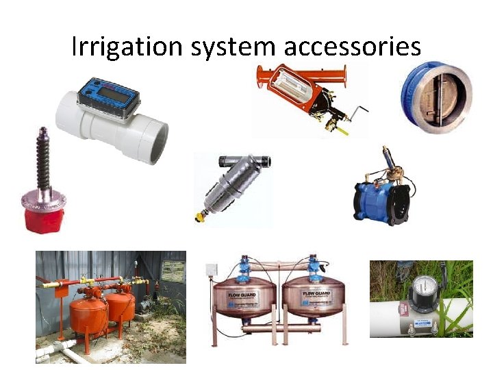 Irrigation system accessories 