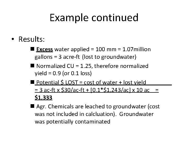 Example continued • Results: n Excess water applied = 100 mm = 1. 07