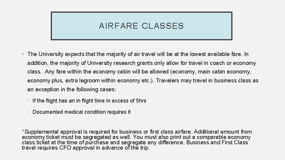 AIRFARE CLASSES • The University expects that the majority of air travel will be