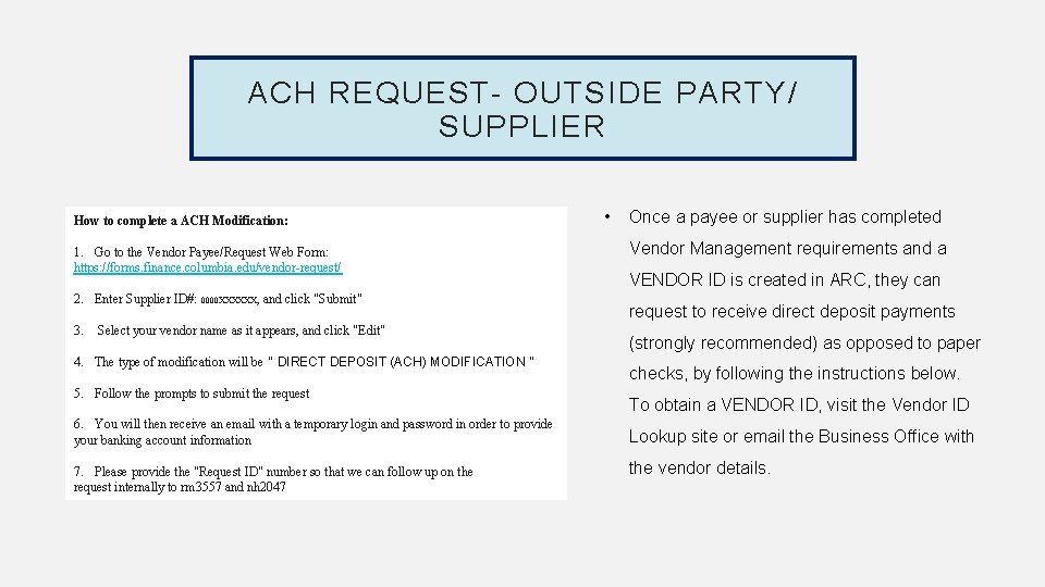 ACH REQUEST- OUTSIDE PARTY/ SUPPLIER How to complete a ACH Modification: 1. Go to
