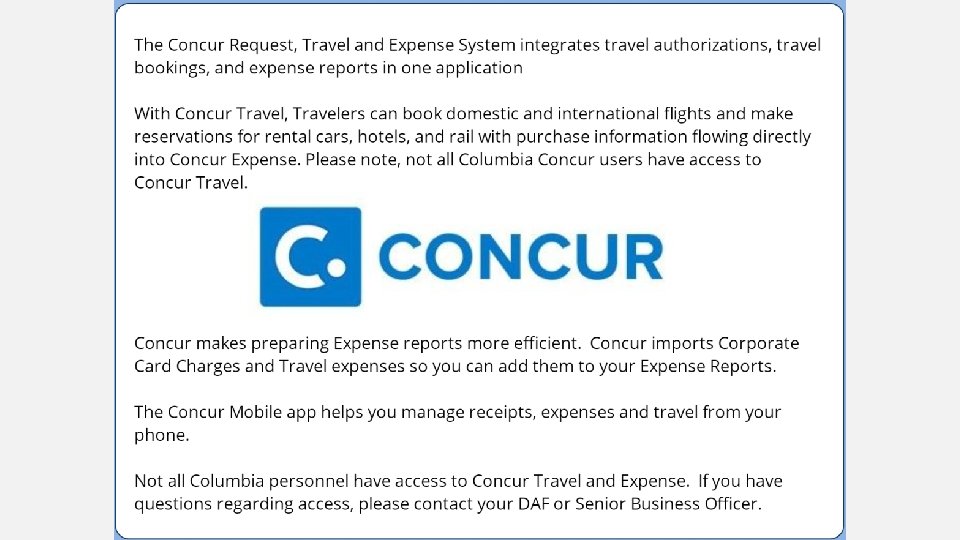WHAT IS CONCUR? *All Employees are strongly encouraged to take the Concur Training here.