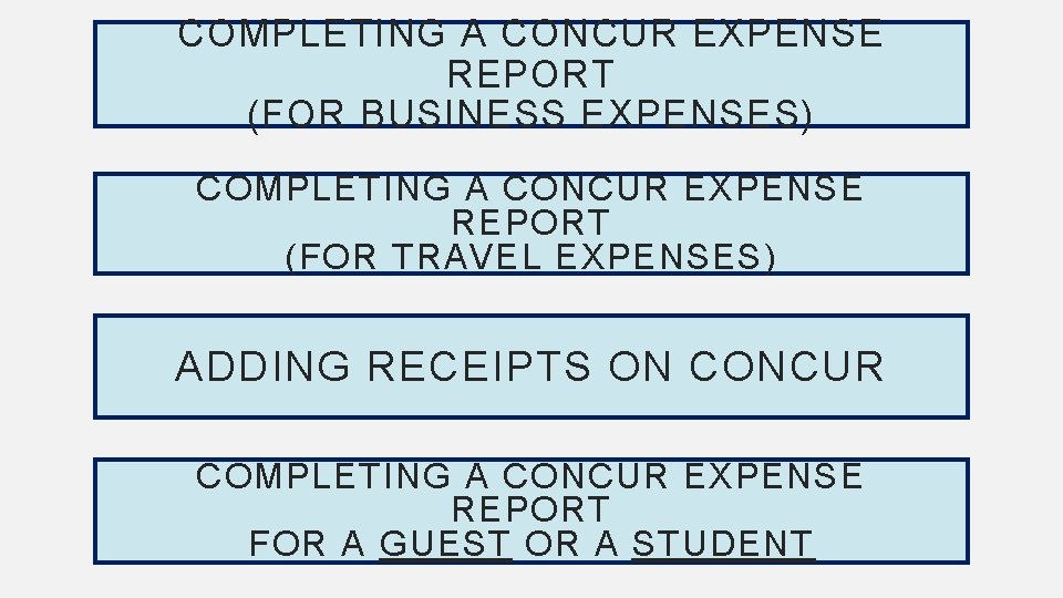 COMPLETING A CONCUR EXPENSE REPORT (FOR BUSINESS EXPENSES) COMPLETING A CONCUR EXPENSE REPORT (FOR