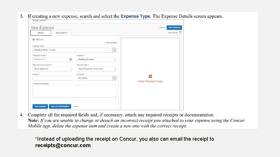 *Instead of uploading the receipt on Concur, you also can email the receipt to