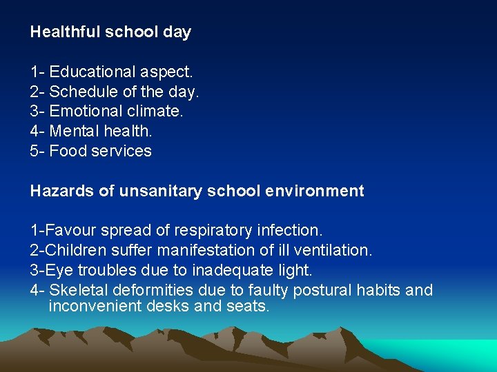 Healthful school day 1 - Educational aspect. 2 - Schedule of the day. 3