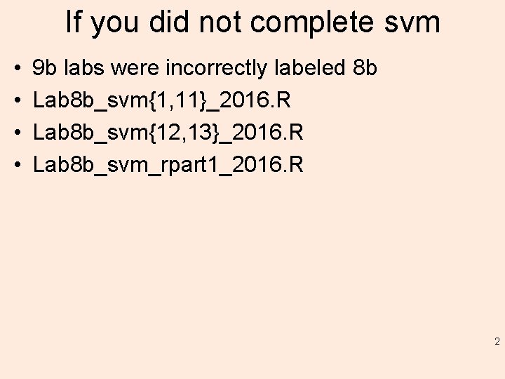 If you did not complete svm • • 9 b labs were incorrectly labeled