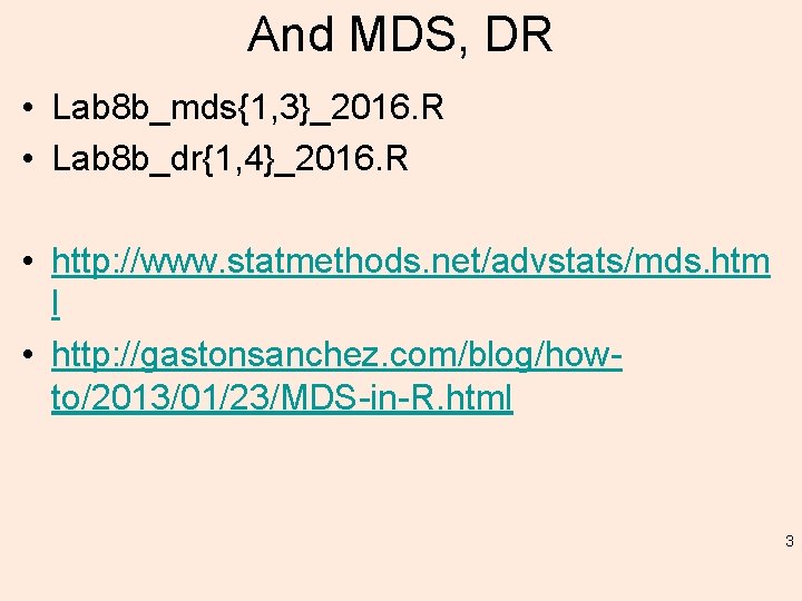 And MDS, DR • Lab 8 b_mds{1, 3}_2016. R • Lab 8 b_dr{1, 4}_2016.