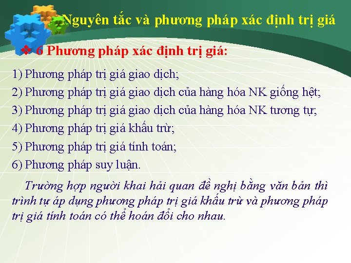 Nguyên tắc và phương pháp xác định trị giá v 6 Phương pháp xác