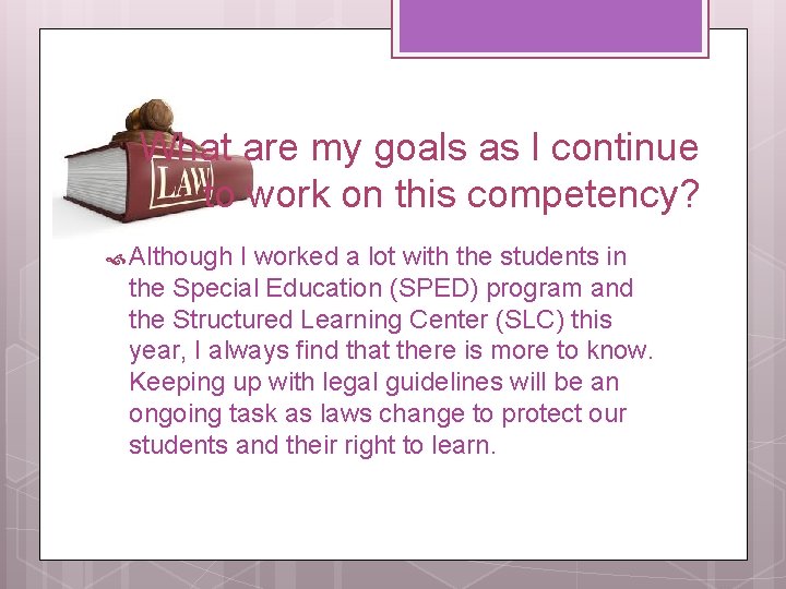 What are my goals as I continue to work on this competency? Although I