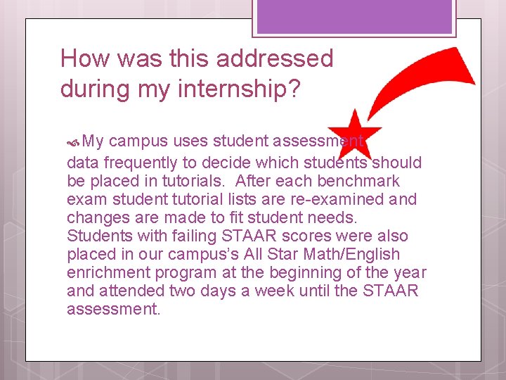 How was this addressed during my internship? My campus uses student assessment data frequently