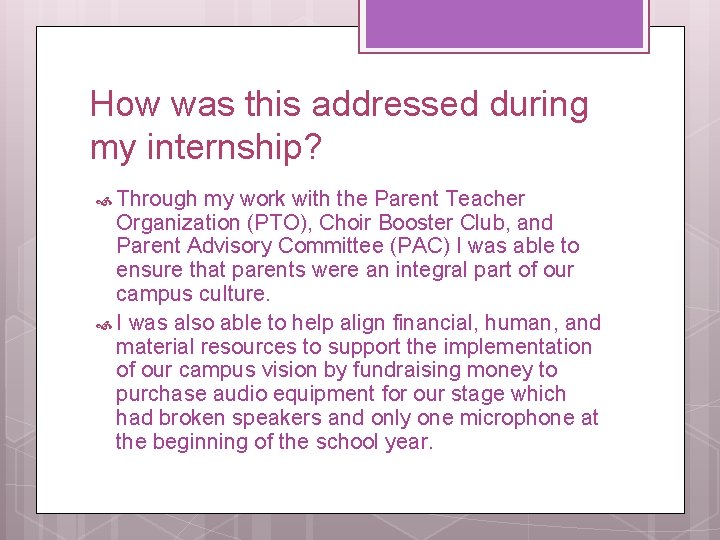 How was this addressed during my internship? Through my work with the Parent Teacher
